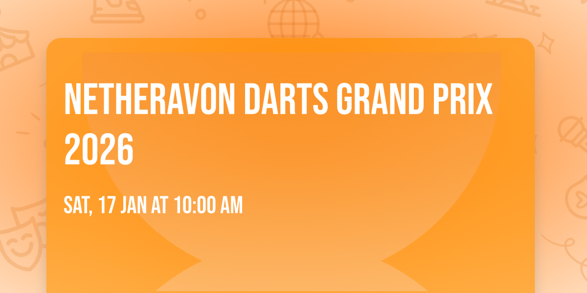 NETHERAVON DARTS GRAND PRIX 2026