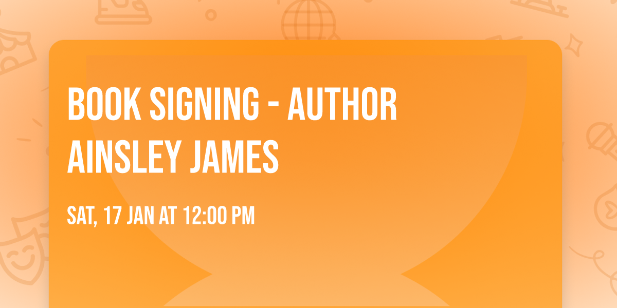 Book Signing - Author Ainsley James