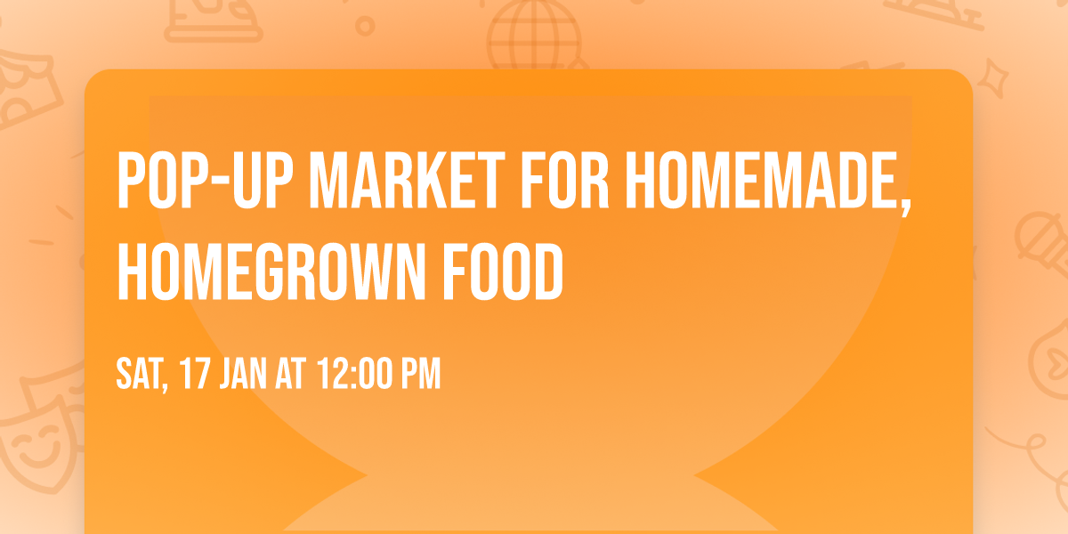 Pop-Up Market for Homemade, Homegrown Food