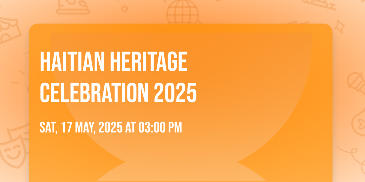Haitian Heritage  Celebration 2025