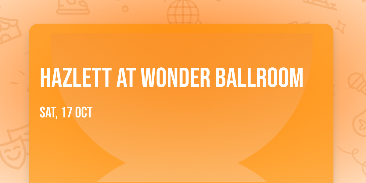 Hazlett at Wonder Ballroom