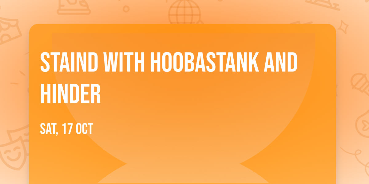 Staind with Hoobastank and Hinder