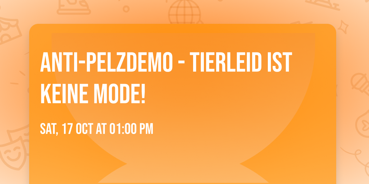 Anti-Pelzdemo - Tierleid ist keine Mode!