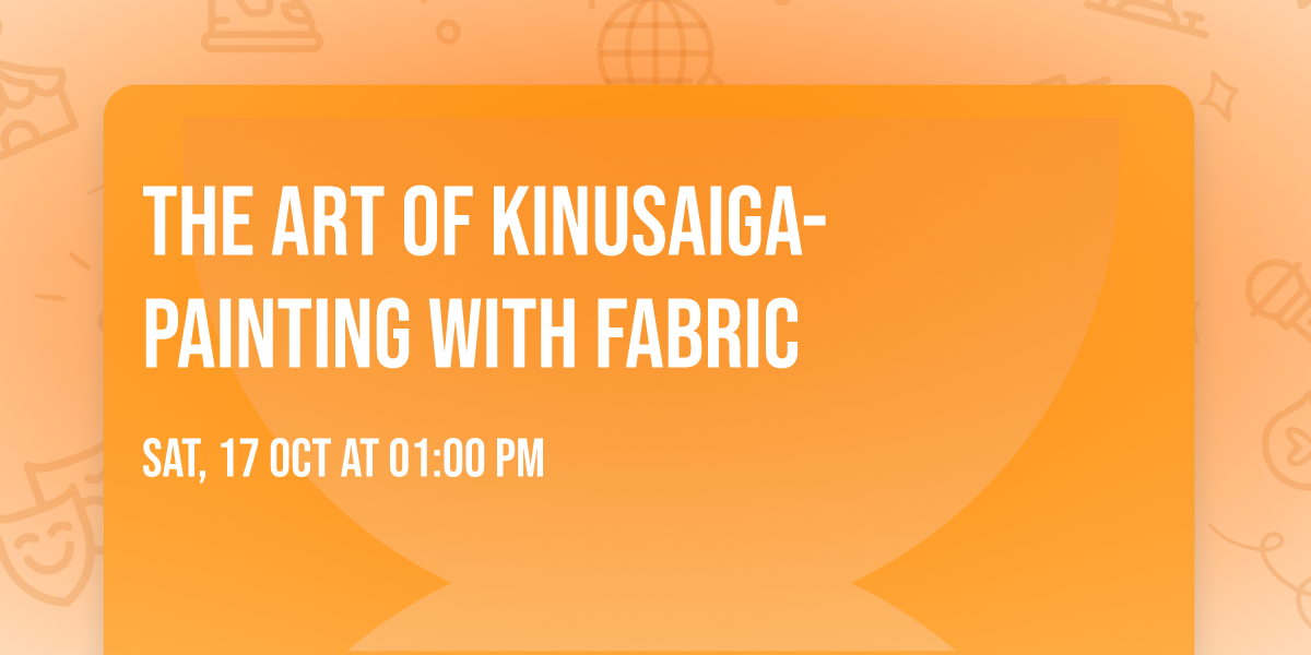 The Art of Kinusaiga-Painting with Fabric