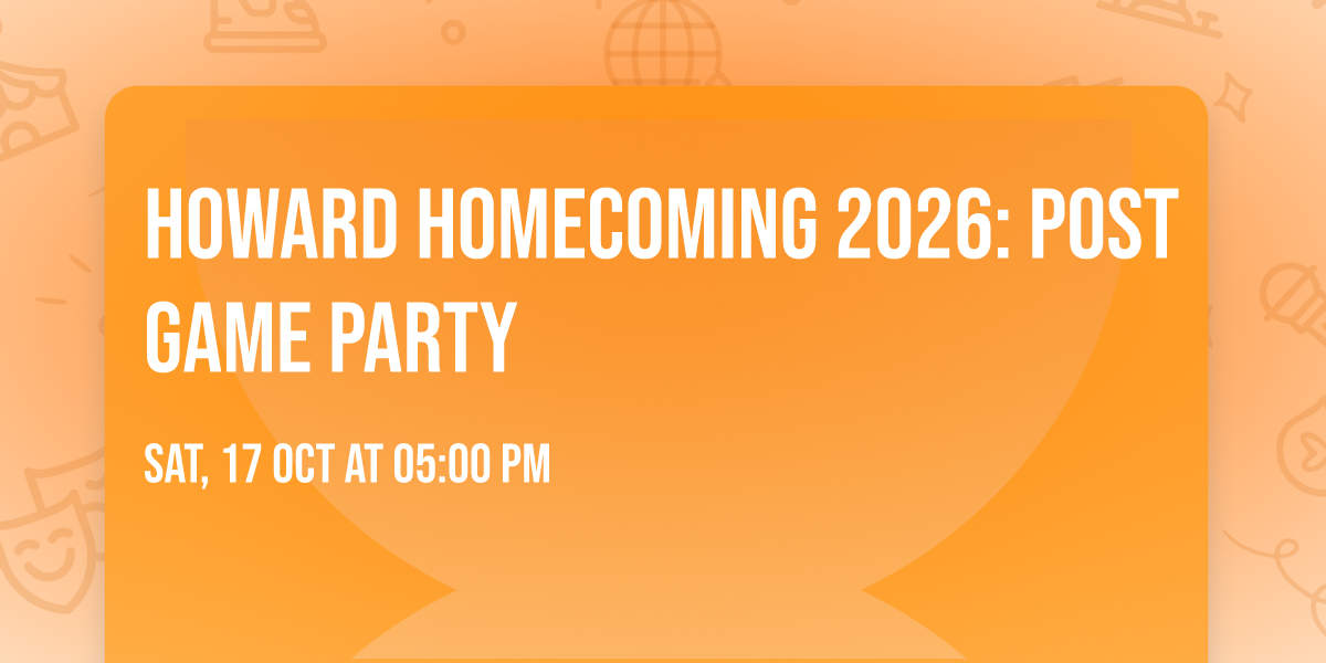 Howard Homecoming 2026: Post Game Party