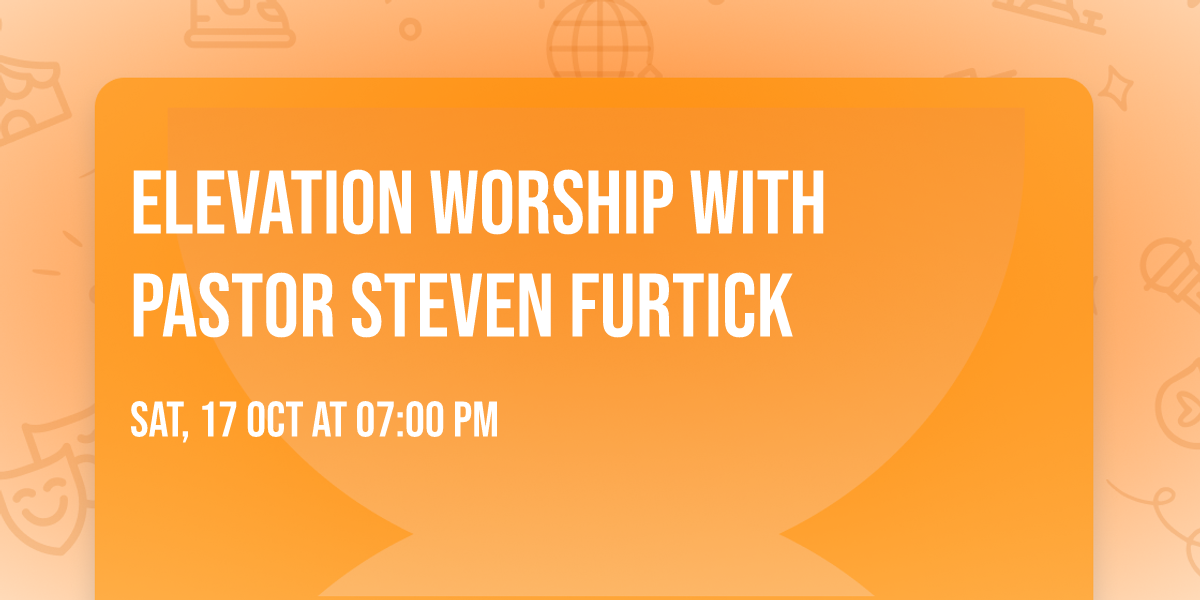 Elevation Worship with Pastor Steven Furtick