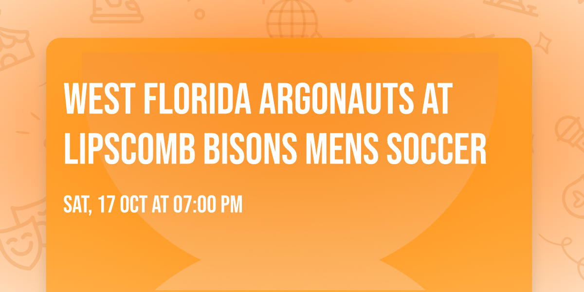 West Florida Argonauts at Lipscomb Bisons Mens Soccer