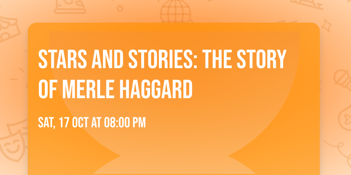 Stars and Stories: The Story of Merle Haggard