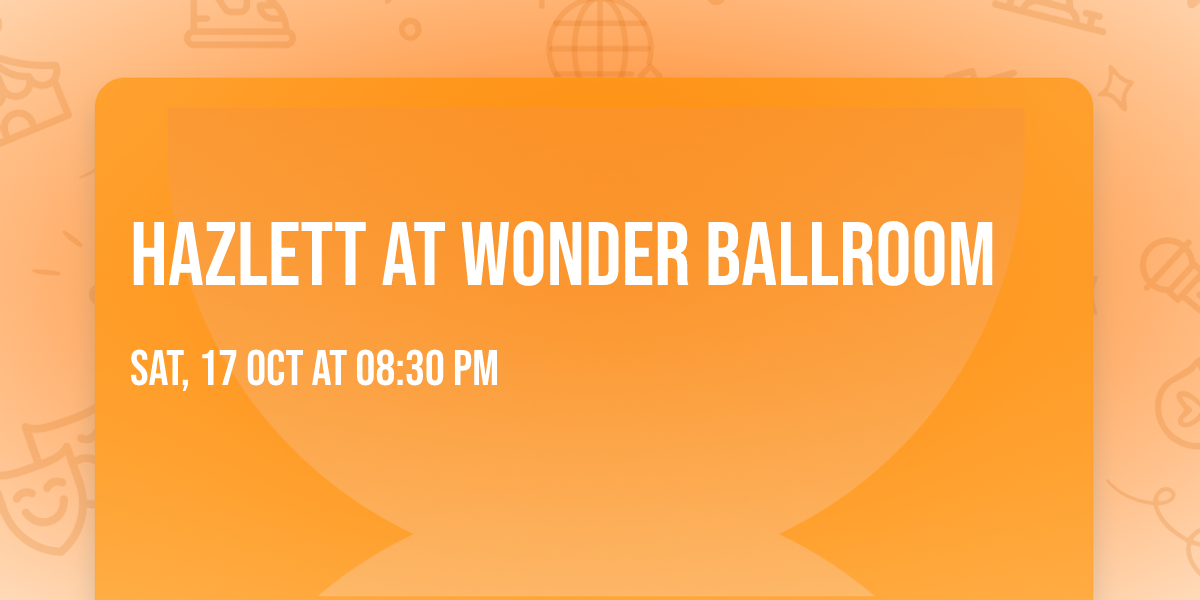 Hazlett at Wonder Ballroom