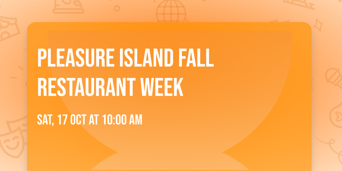 Pleasure Island FALL Restaurant Week