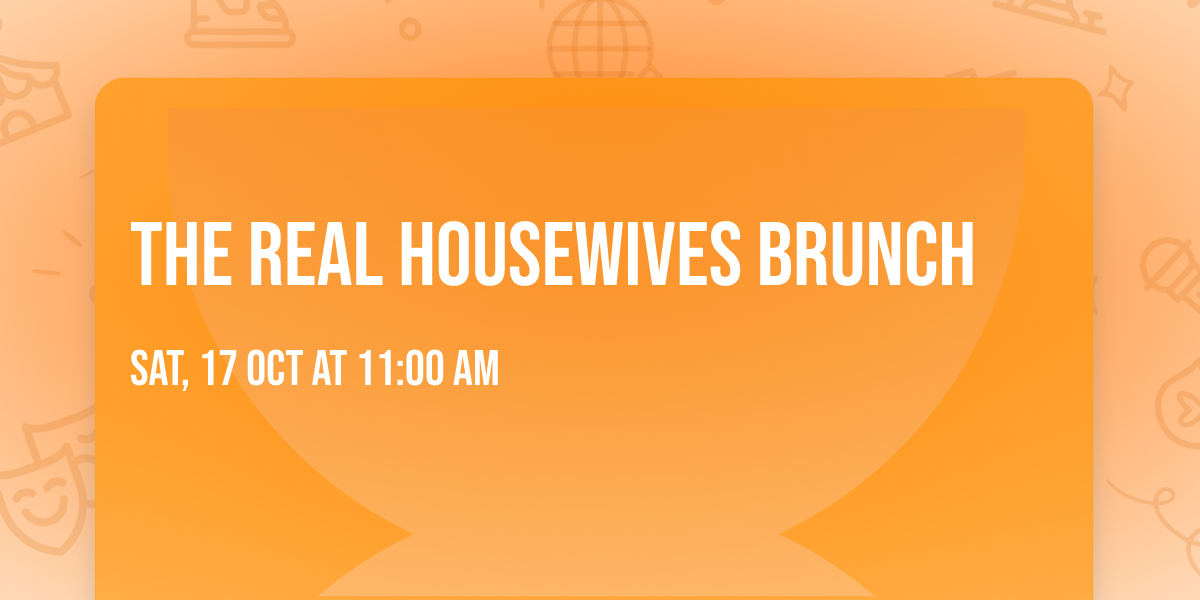 The Real Housewives Brunch