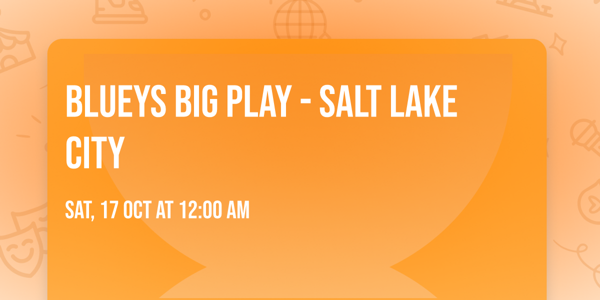 Blueys Big Play - Salt Lake City