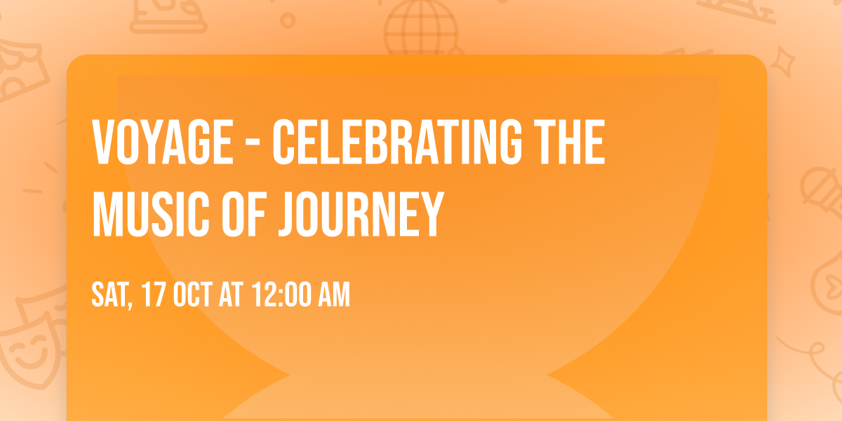 Voyage - Celebrating The Music of Journey