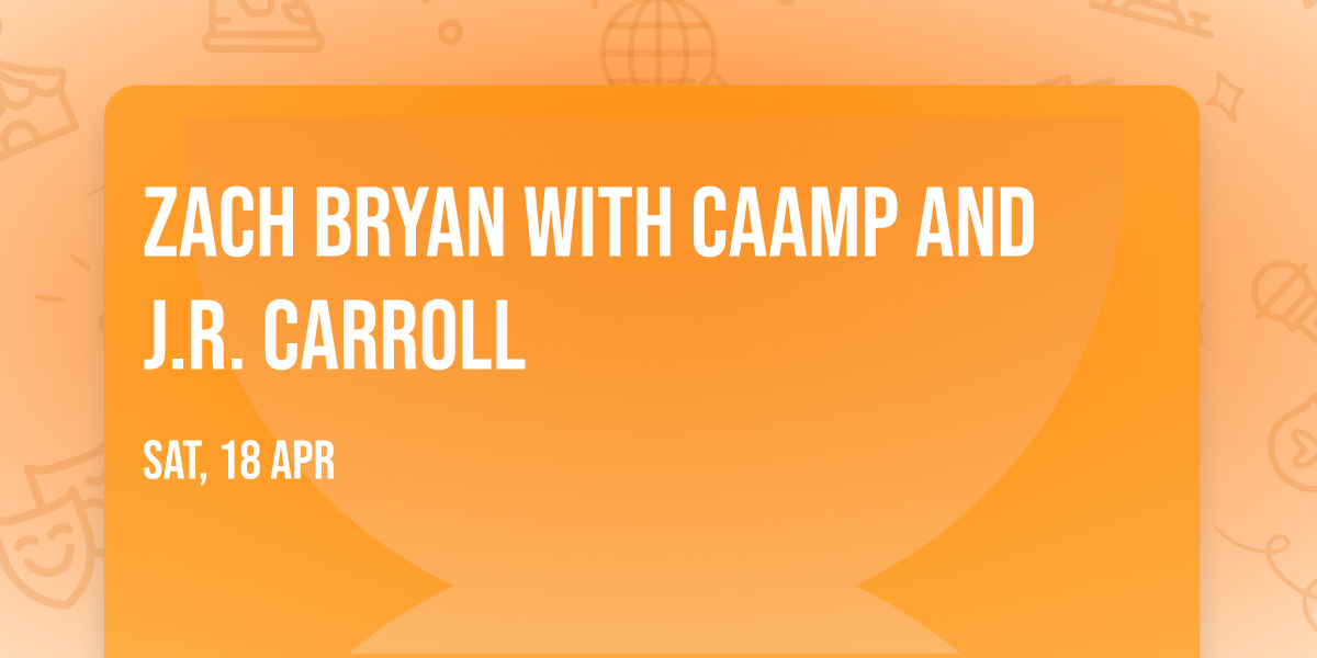 Zach Bryan with CAAMP and J.R. Carroll