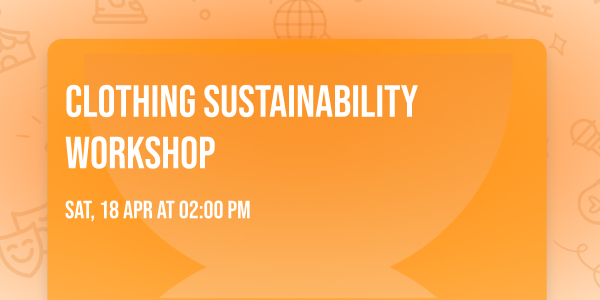 Clothing Sustainability Workshop
