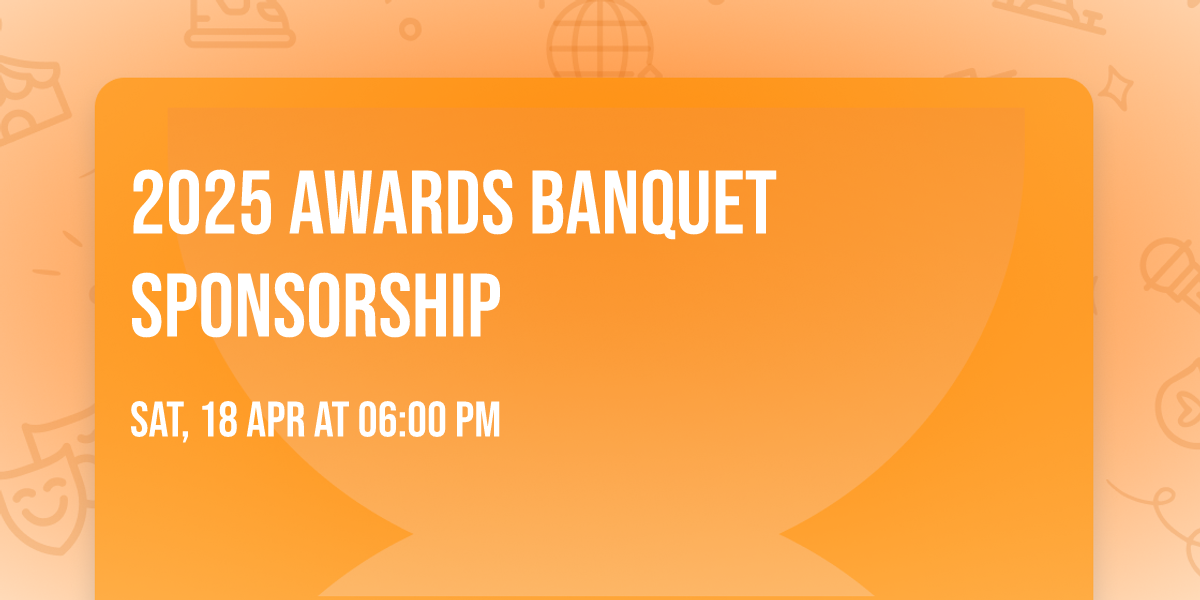 2025 Awards Banquet Sponsorship