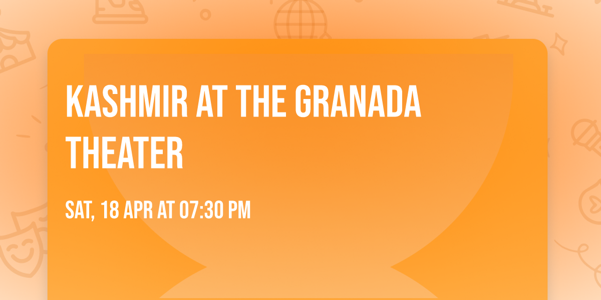 Kashmir at The Granada Theater 