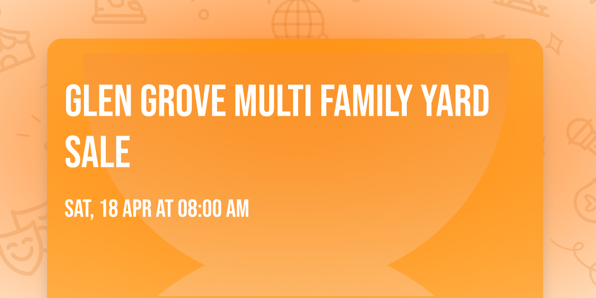 Glen Grove Multi Family Yard Sale
