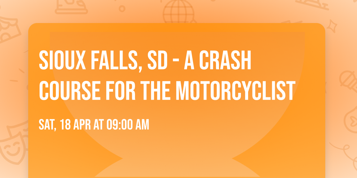 Sioux Falls, SD - A Crash Course for the Motorcyclist
