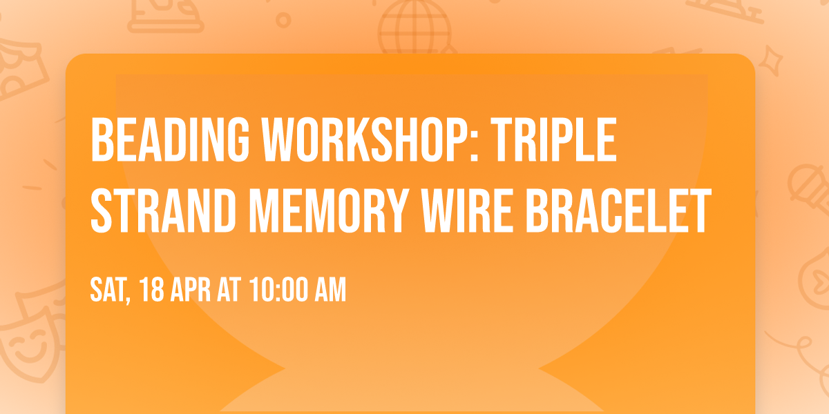 Beading Workshop: Triple strand memory wire bracelet