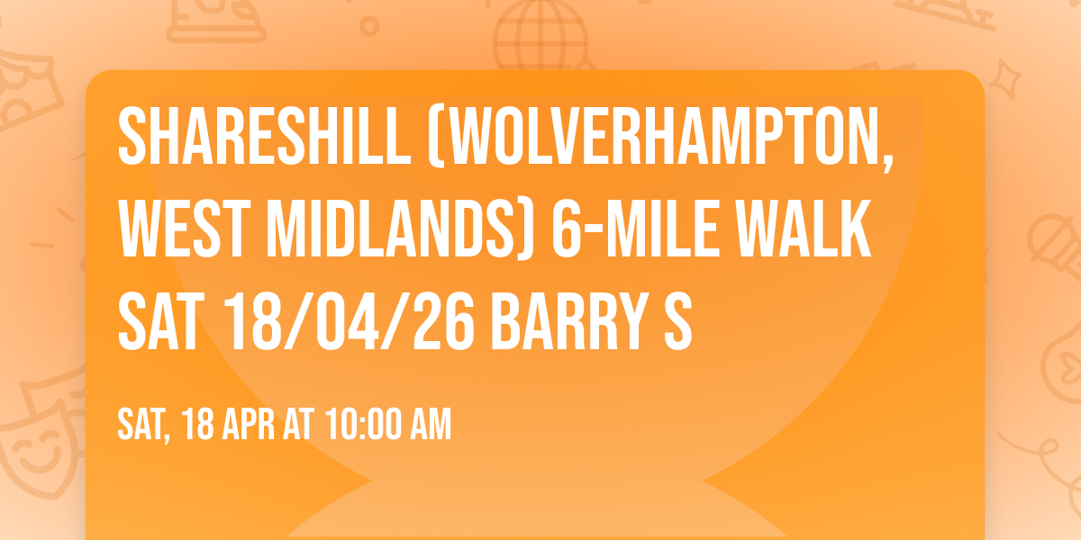 Shareshill (Wolverhampton, West Midlands) 6-mile walk Sat 18\/04\/26 Barry S