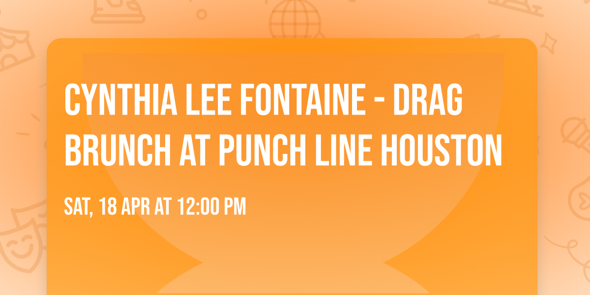 Cynthia Lee Fontaine - Drag Brunch at Punch Line Houston