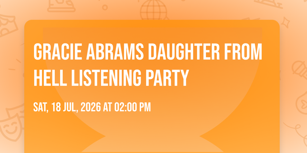 Gracie Abrams Daughter From Hell Listening Party
