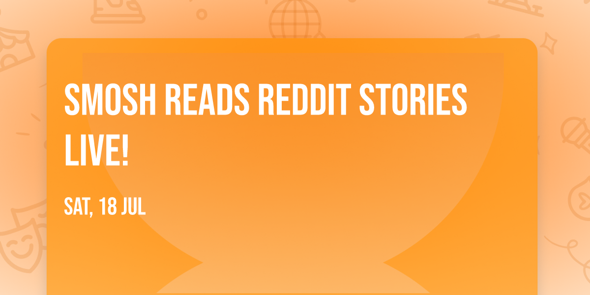 SMOSH Reads Reddit Stories Live!