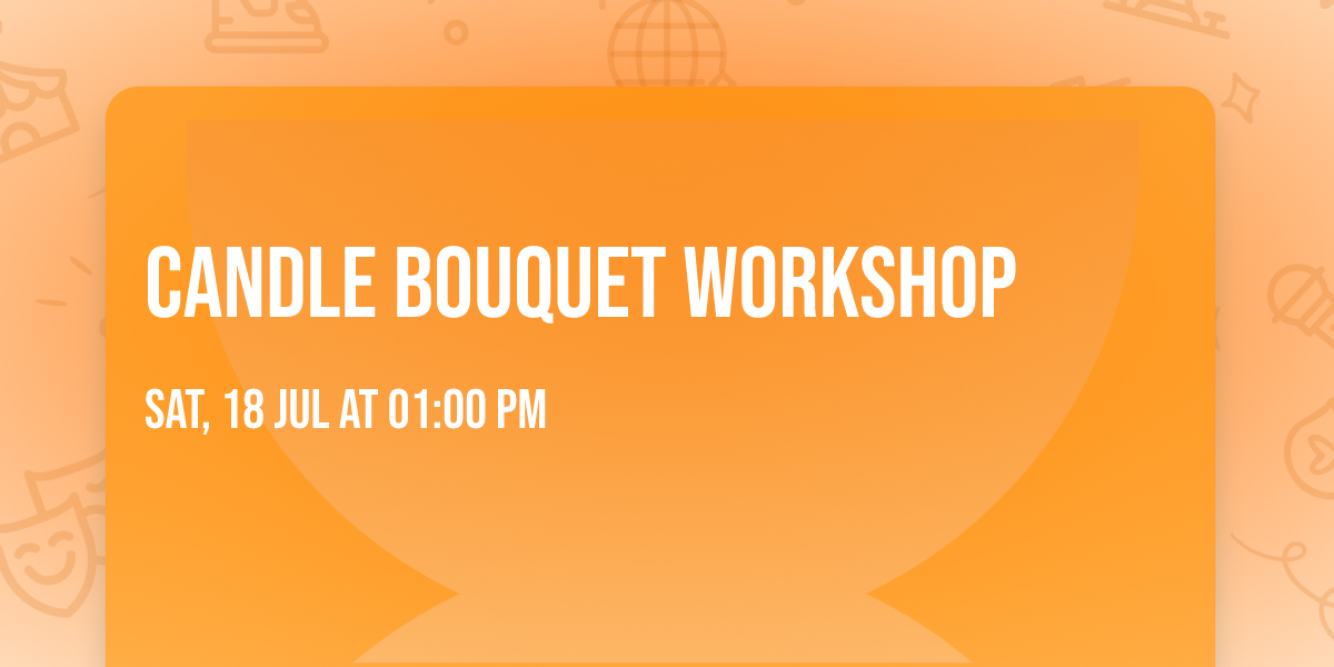 Candle Bouquet Workshop