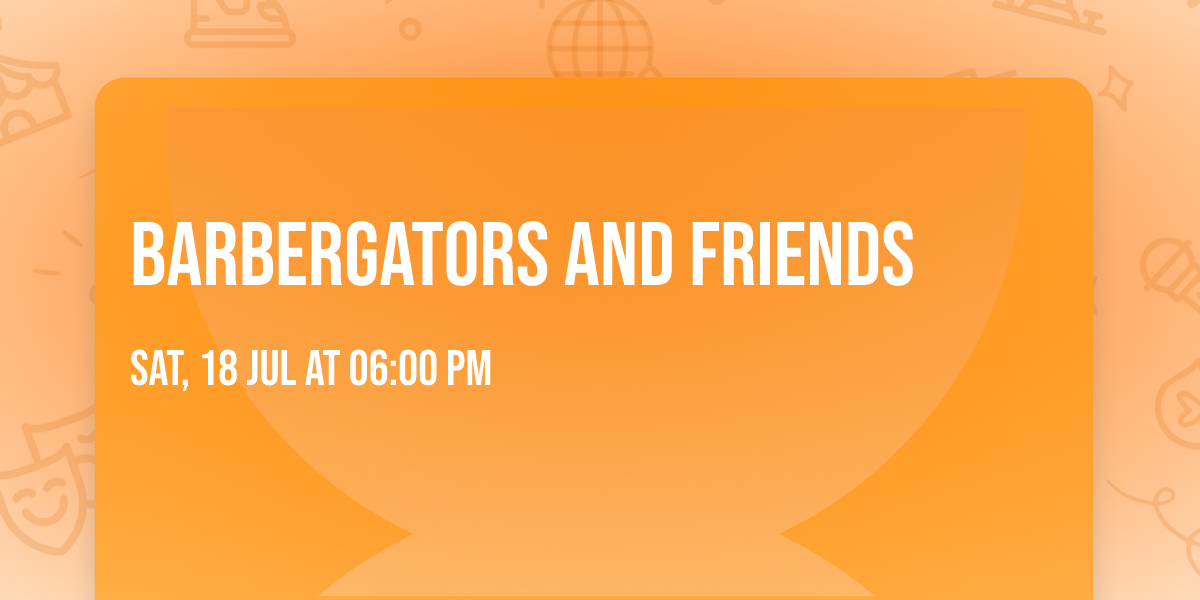 Barbergators and Friends
