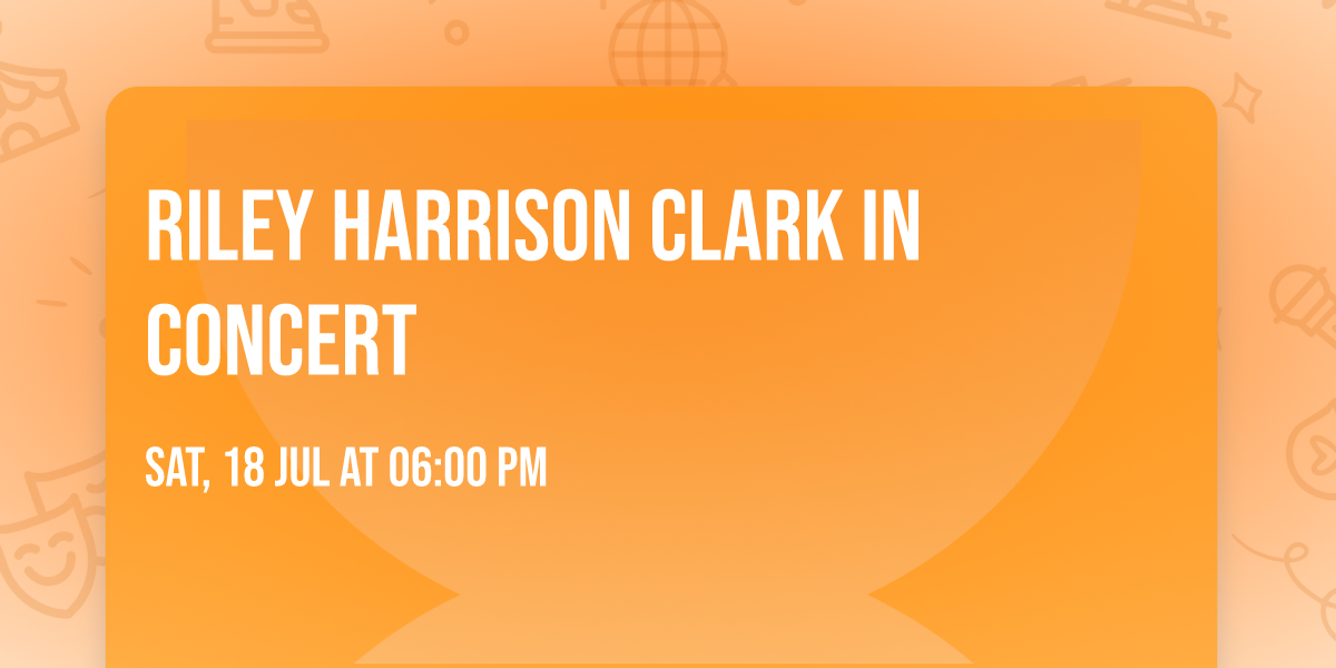 Riley Harrison Clark in concert