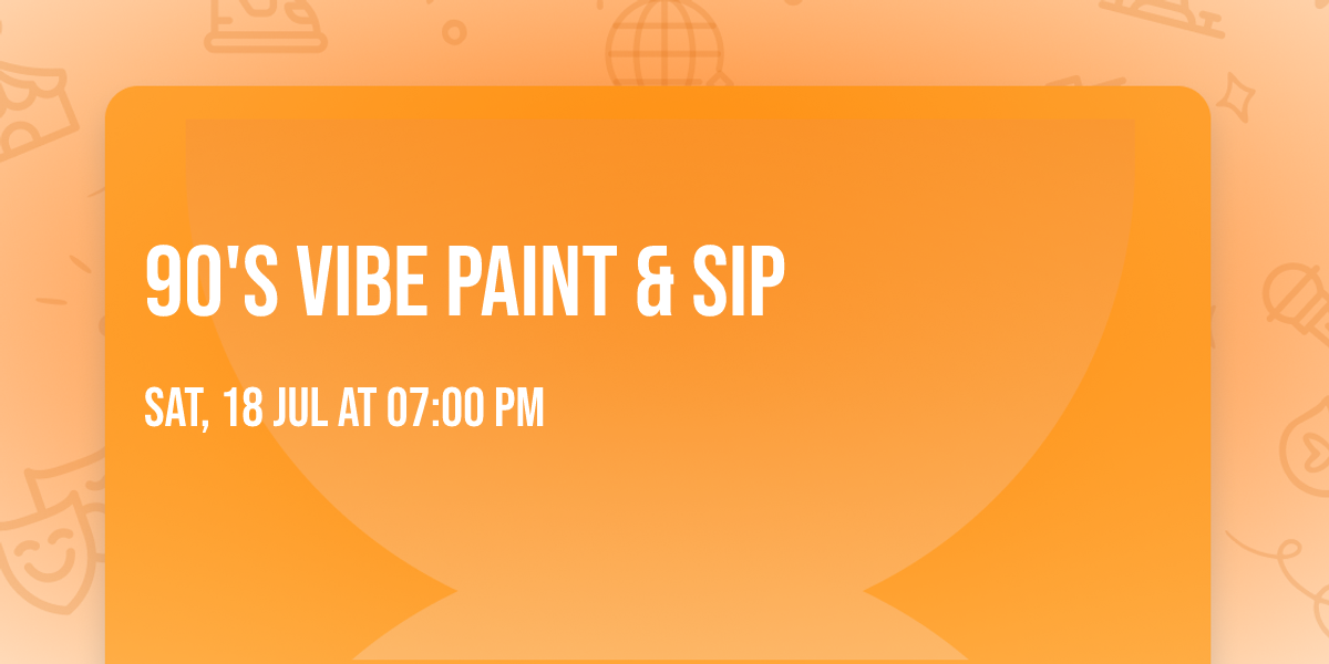 90's Vibe Paint & Sip