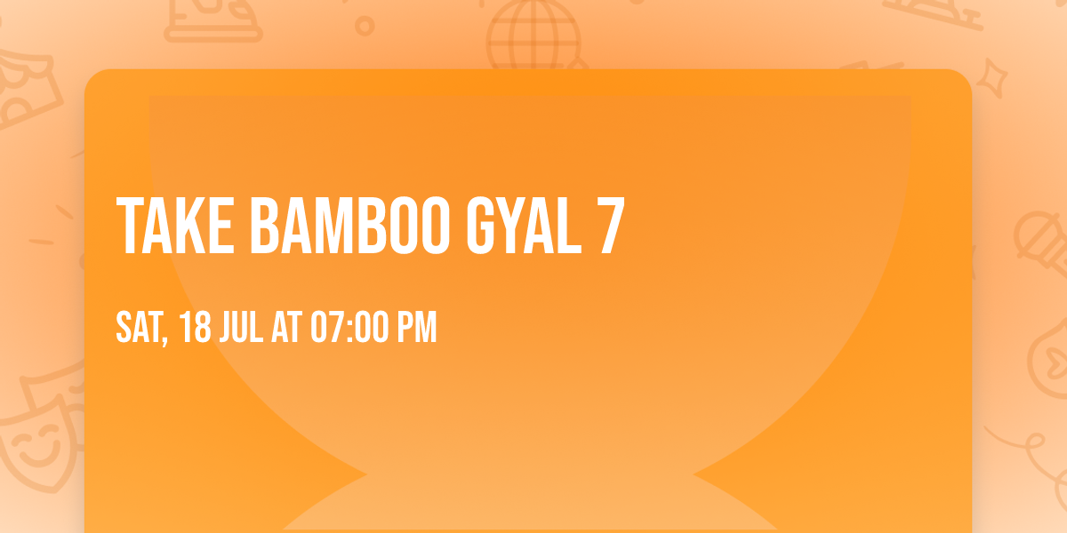 TAKE BAMBOO GYAL 7