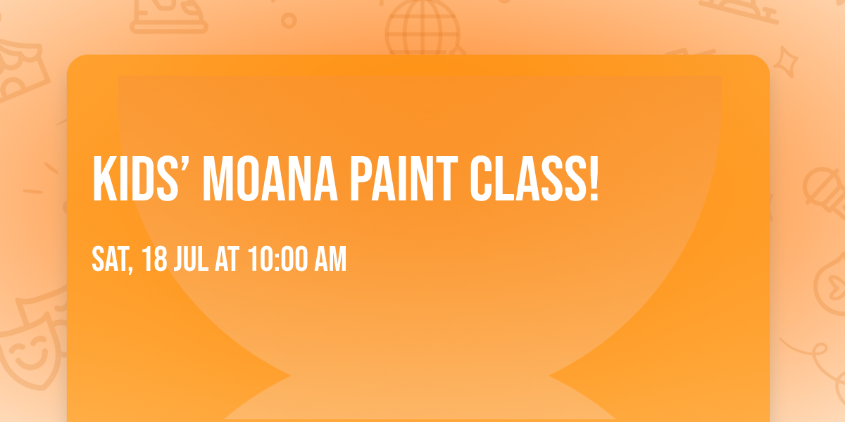 Kids\u2019 Moana Paint Class!