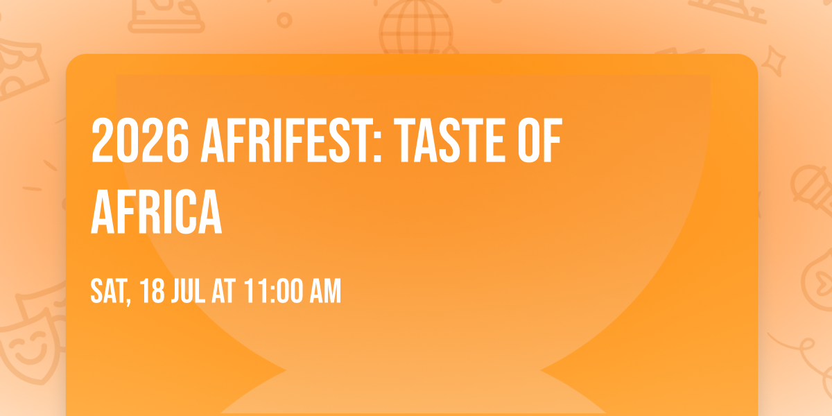 2026 AfriFest: Taste of Africa