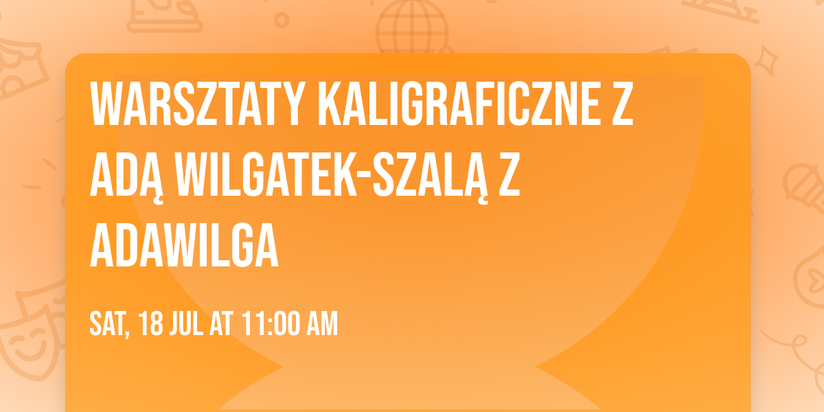 Warsztaty kaligraficzne z Ad\u0105 Wilgatek-Szal\u0105 z AdaWilga