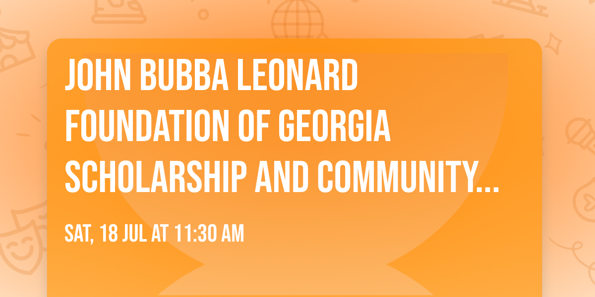 John Bubba Leonard Foundation of Georgia Scholarship and Community Luncheon