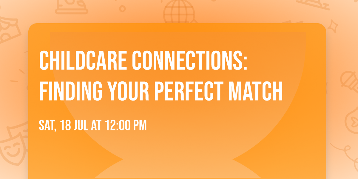 Childcare Connections: Finding Your Perfect Match