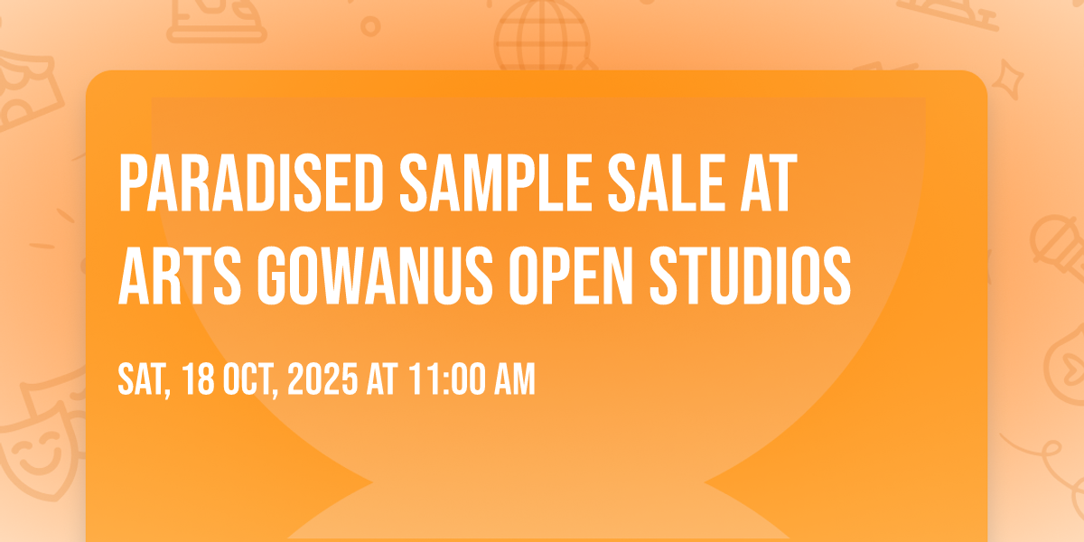 PARADISED Sample Sale at Arts Gowanus Open Studios, 56 2nd Ave ...