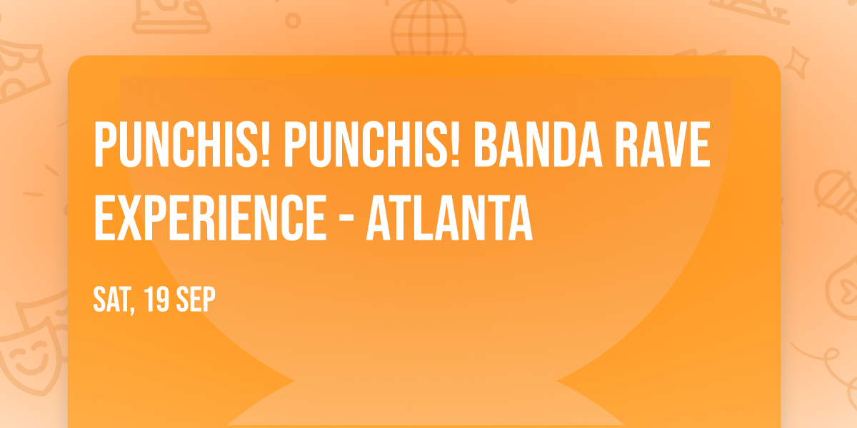 Punchis! Punchis! Banda Rave Experience - Atlanta