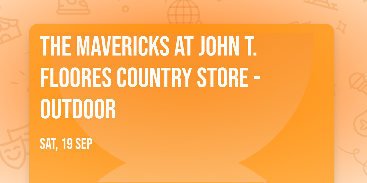 The Mavericks at John T. Floores Country Store - Outdoor