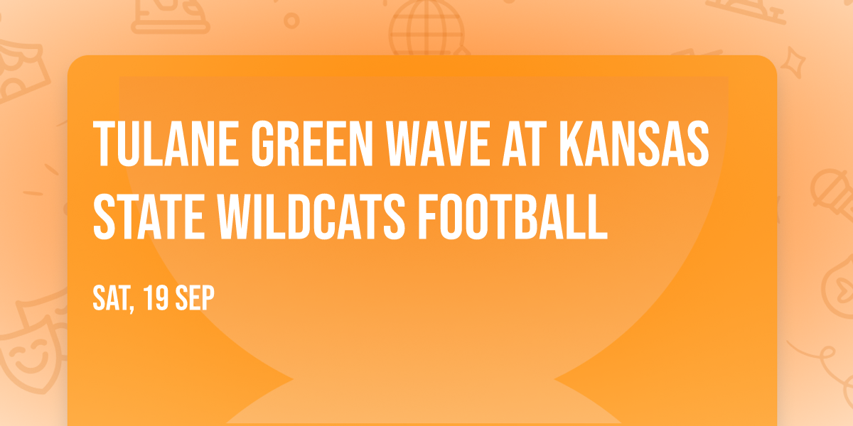 Tulane Green Wave at Kansas State Wildcats Football