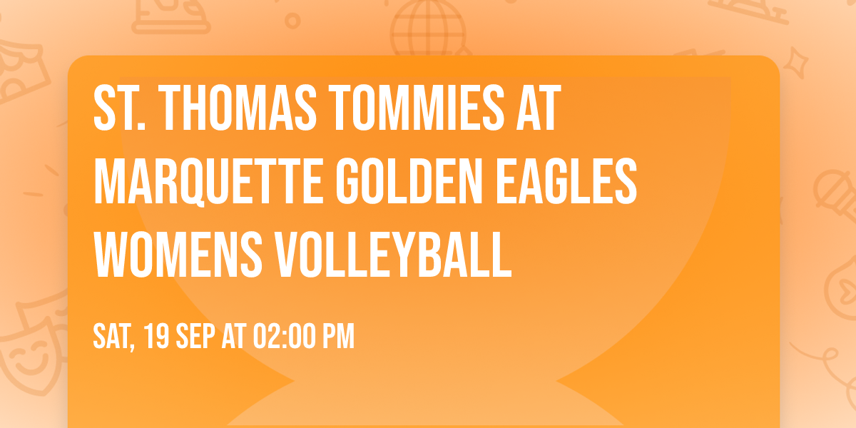 St. Thomas Tommies at Marquette Golden Eagles Womens Volleyball