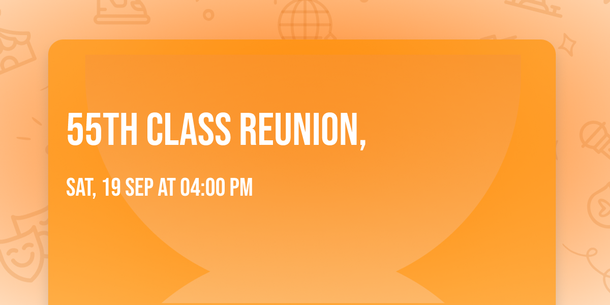 55th Class Reunion, 