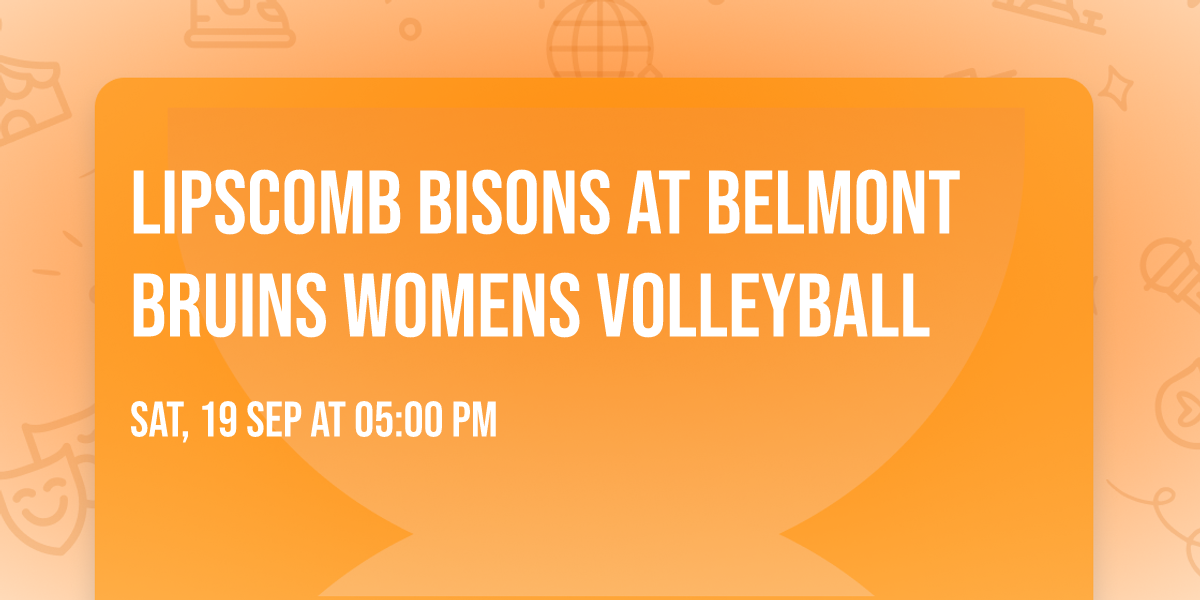 Lipscomb Bisons at Belmont Bruins Womens Volleyball