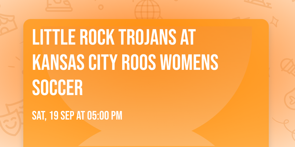 Little Rock Trojans at Kansas City Roos Womens Soccer
