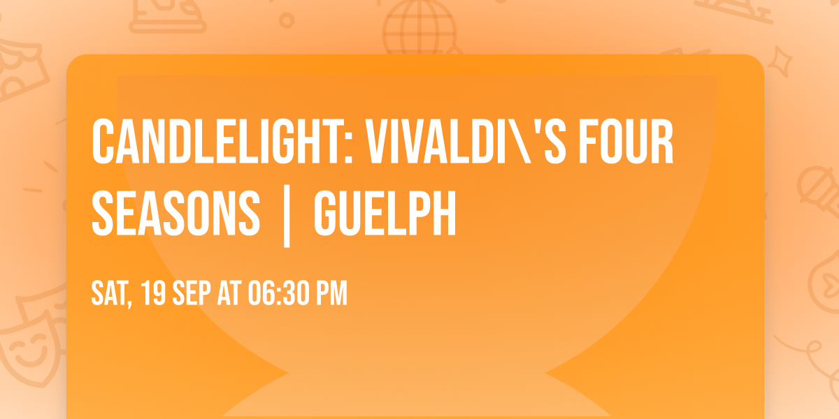 Candlelight: Vivaldi\\'s Four Seasons | Guelph