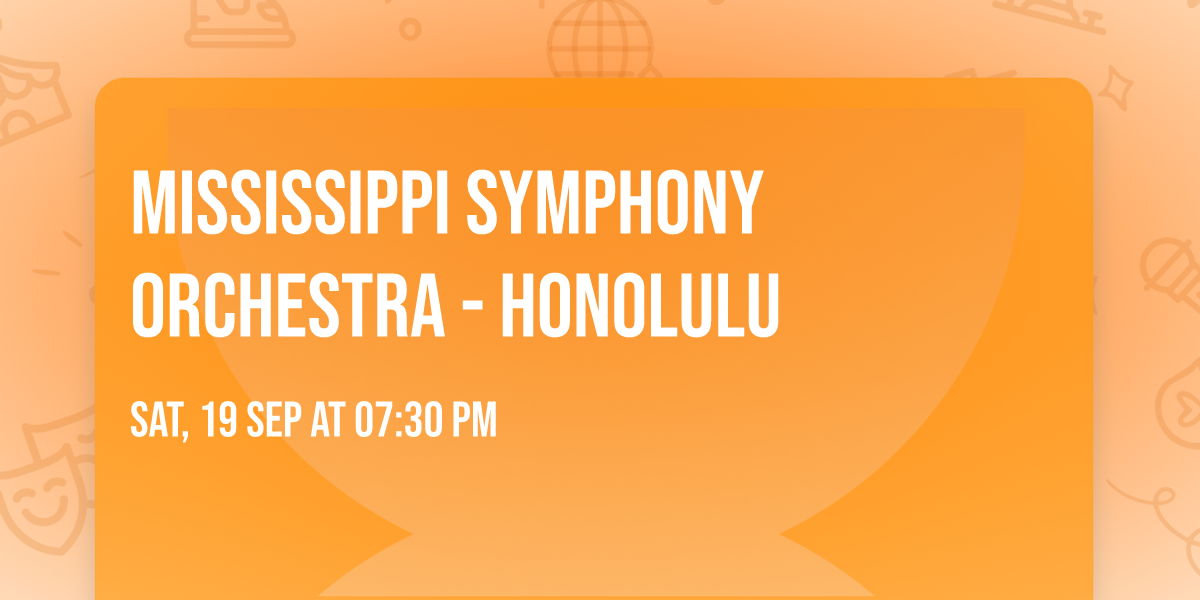 Mississippi Symphony Orchestra - Honolulu