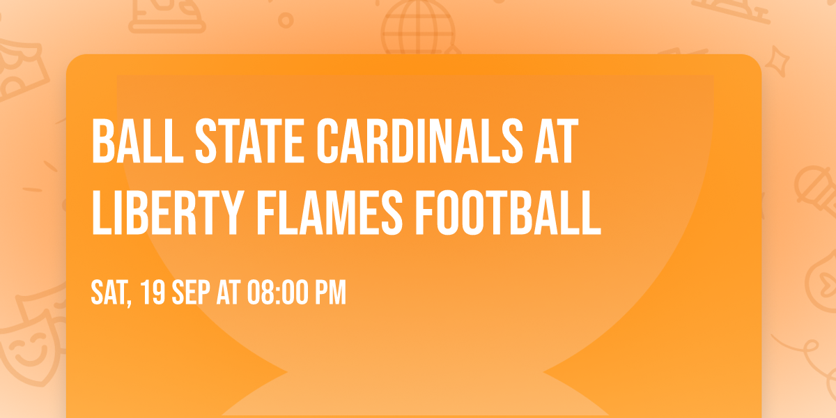 Ball State Cardinals at Liberty Flames Football