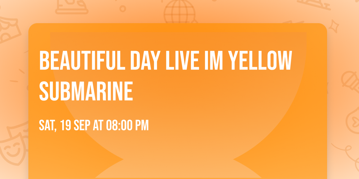 Beautiful Day live im Yellow Submarine
